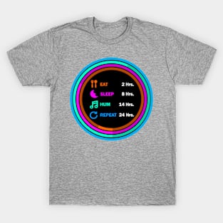 Eat sleep hum repeat t shirt. T-Shirt